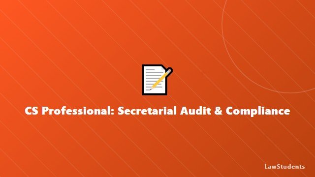 CS Professional: Secretarial Audit & Compliance