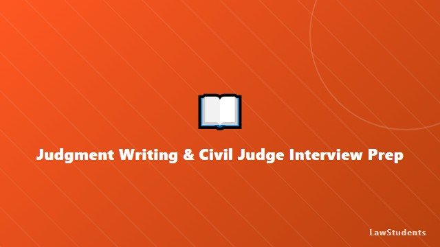 Judgment Writing & Civil Judge Interview Prep
